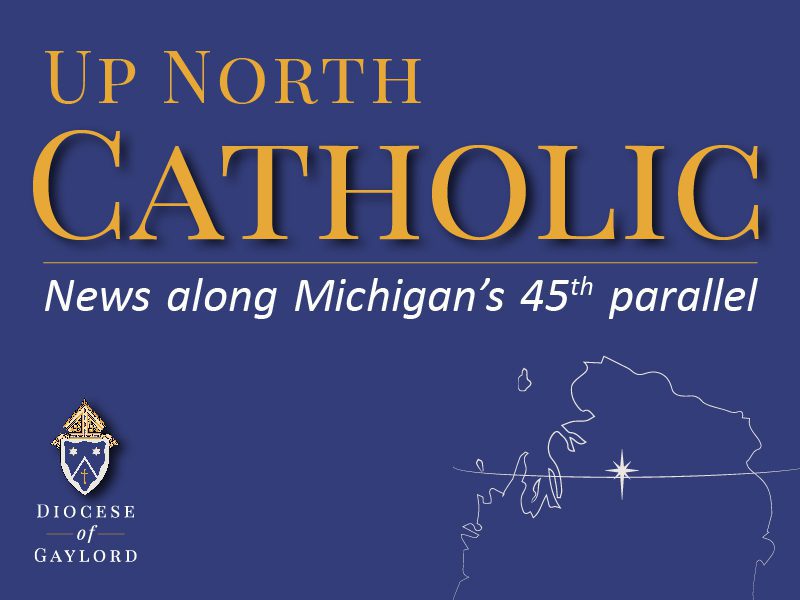 Up North Catholic E-Newsletter
